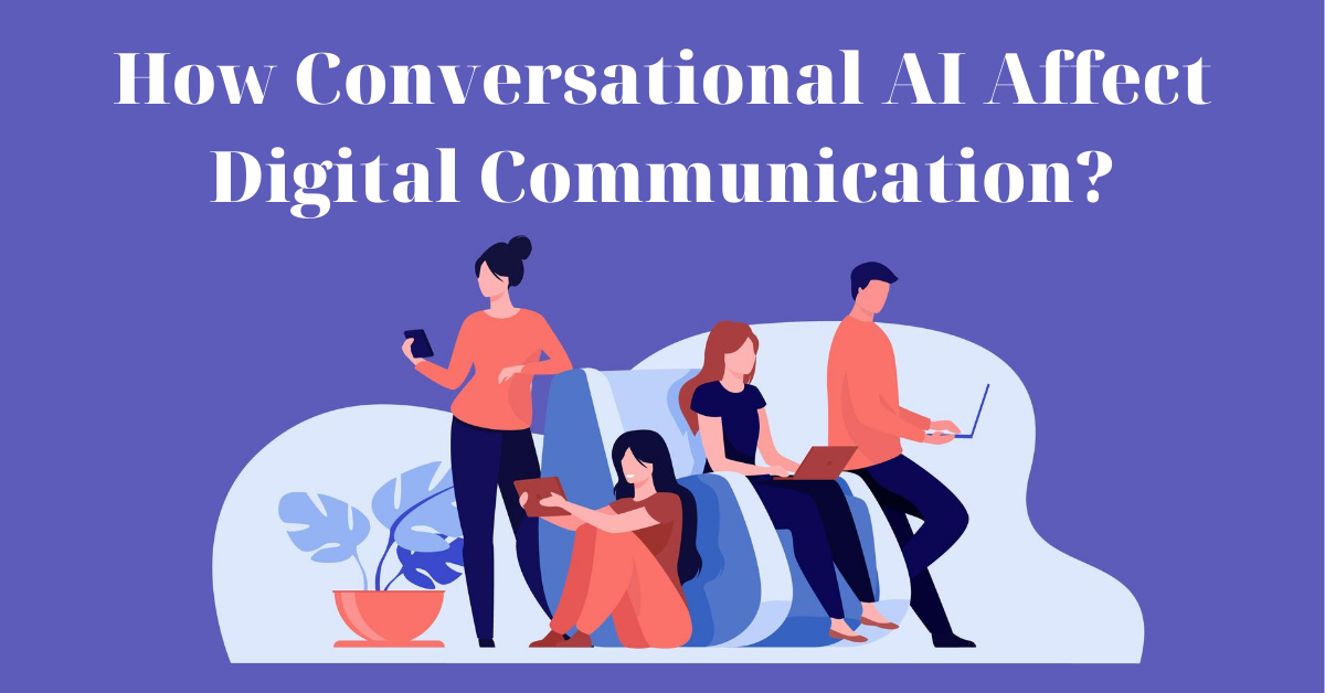 Communication In Digital Landscape Via Conversational AI